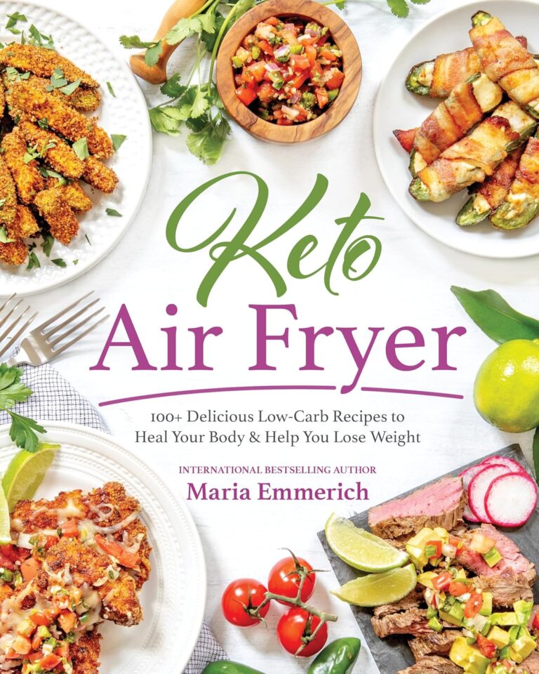 Keto Air Fryer: 100+ Delicious Low-Carb Recipes to Heal Your Body