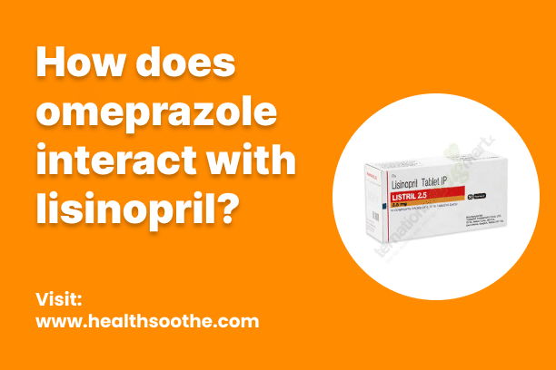 Lisinopril and Omeprazole Interaction: What You Need to Know