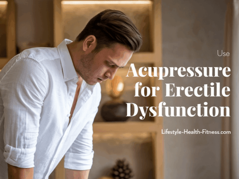 erectile dysfunction in men and accupressure