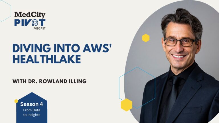 MedCity Pivot Podcast: A Chat With AWS Chief Medical Officer Rowland Illing