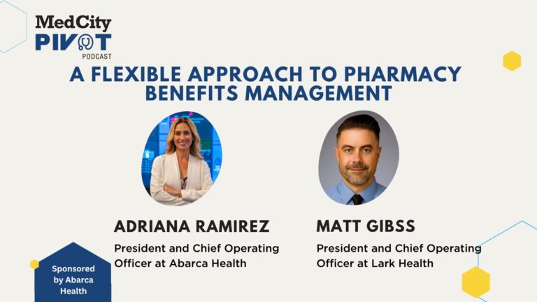 MedCity Pivot Podcast: A Flexible Approach to Pharmacy Benefits Management